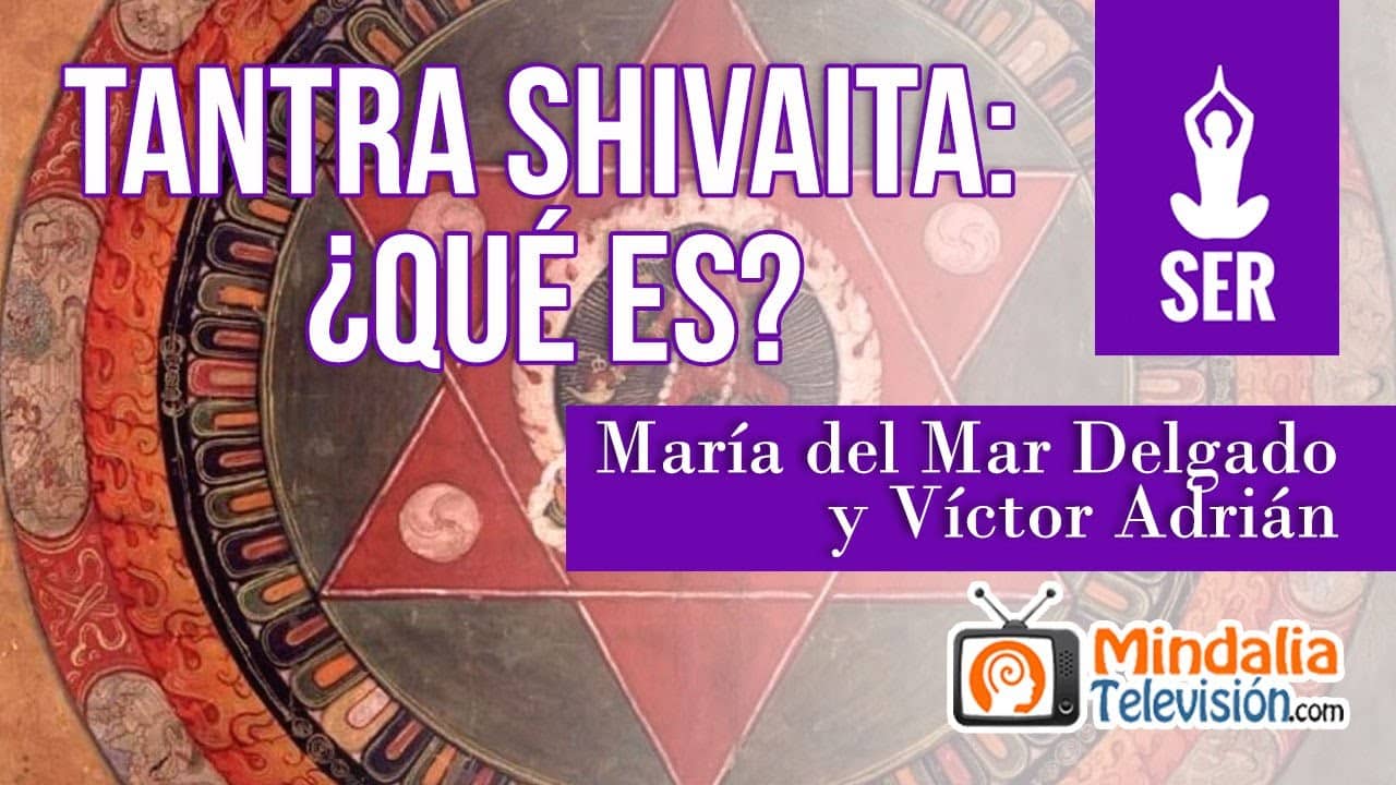 Tantra Shivaita: ¿qué es?, con María del Mar Delgado y Víctor Adrián